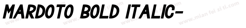 Mardoto Bold Italic字体转换